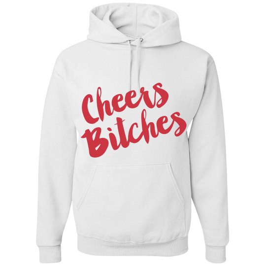 TBE Hoodie (Cheers Bitches)