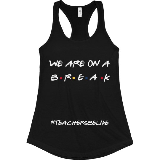 #teachersbelike tank