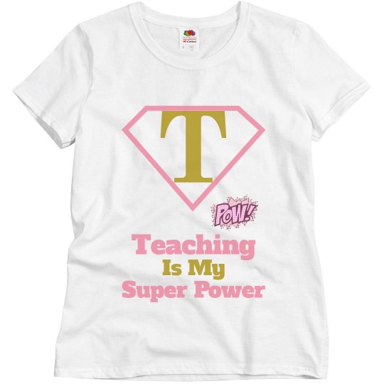 Teaching is my super power