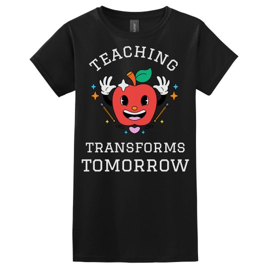 Teaching Transforms Tomorrow