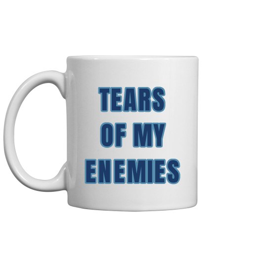 TEARS OF MY ENEMIES
