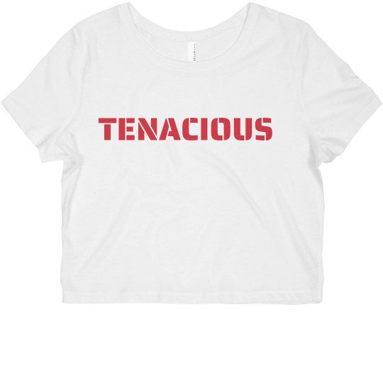 Tenacious
