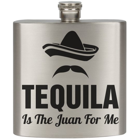 Tequila, My Only Juan 6oz Stainless Steel Flask