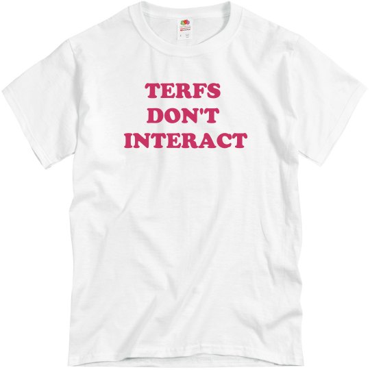 Terfs Don't Interact