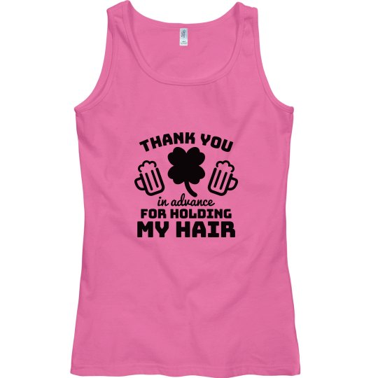 Thank You For Holding My Hair Tank Top