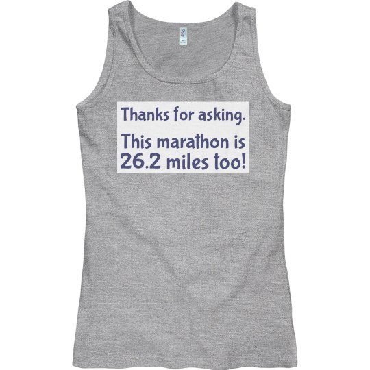 Thanks for asking. This marathon is 26.2 too! 