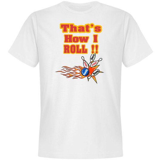 Thats how i Roll Sandy T-shirt Thats how i Roll Sandy T-shirt