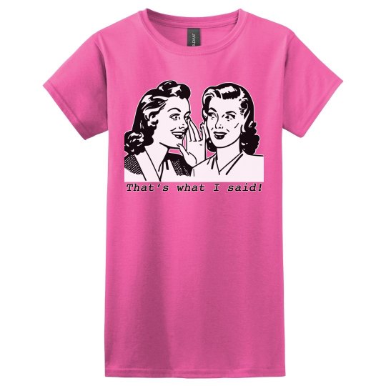 That's What I Said - TWIS