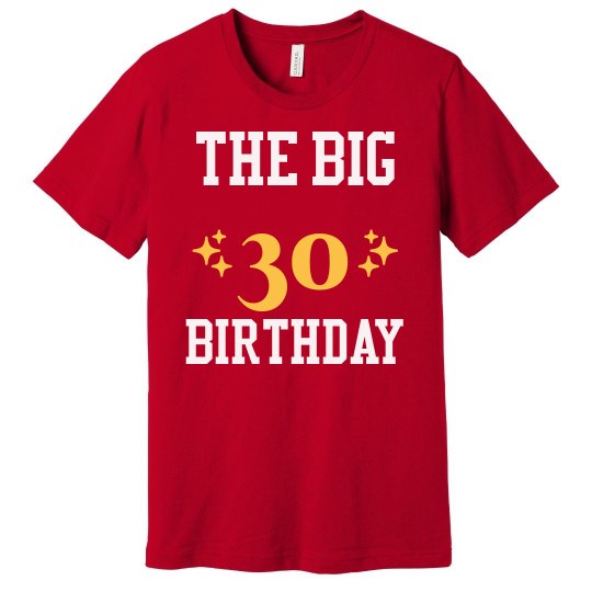 The big 30th birthday The big 30th birthday