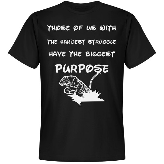 the biggest purpose t-shirt the biggest purpose t-shirt