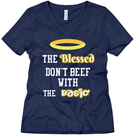 The Blessed don't beef The Blessed don't beef