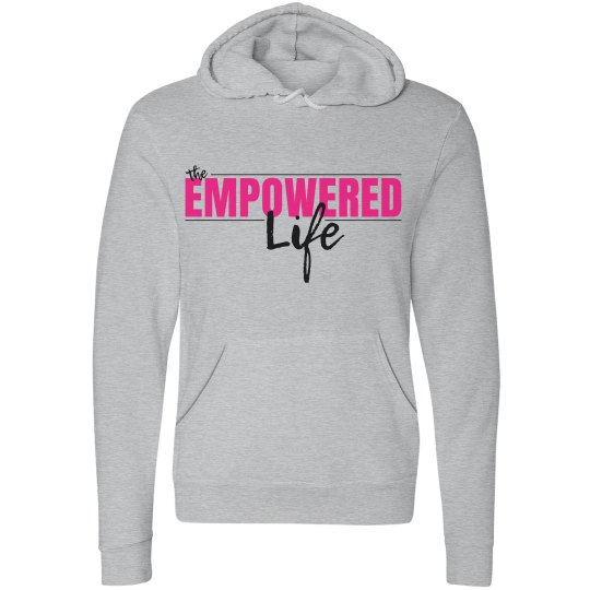 The Empowerd Life Sweatshirt The Empowerd Life Sweatshirt