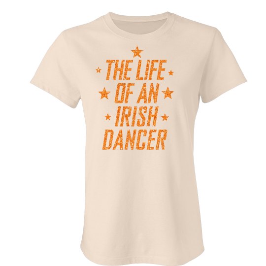 THE LIFE OF AN IRISH DANCER