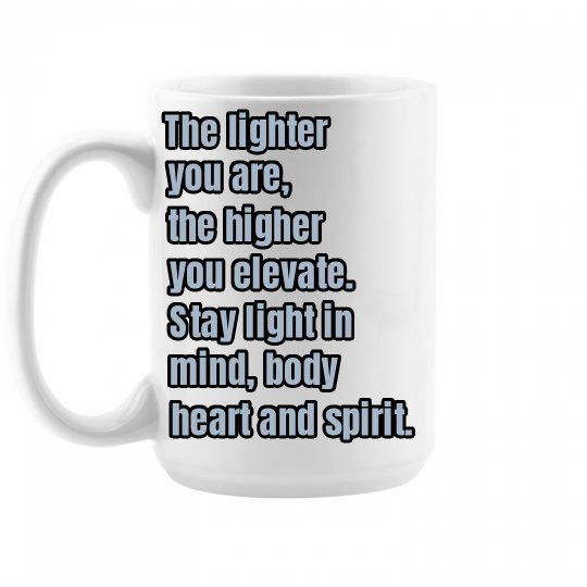 The lighter you are The lighter you are