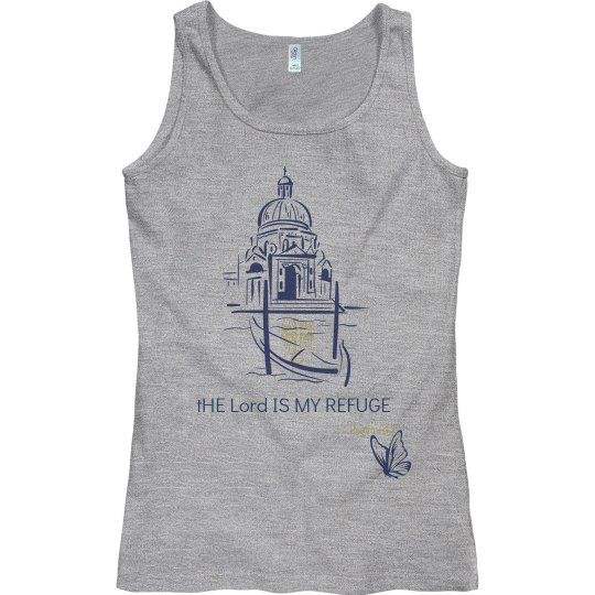 The Lord Is My Refuge The Lord Is My Refuge