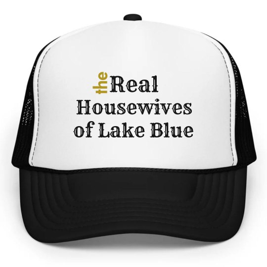The Real Housewives of Lake Blue