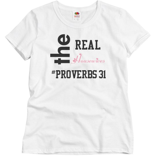 The Real Housewives #Proverbs 31