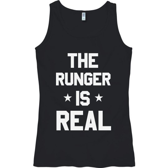 THE RUNGER IS REAL