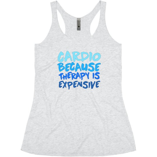 Therapy Is Expensive CARDIO