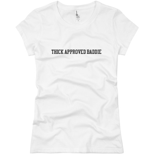Thick Approved Baddie Tee Thick Approved Baddie Tee