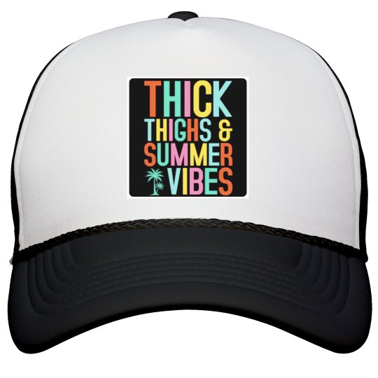 Thick Thighs & Summer Vibes Hat Thick Thighs & Summer Vibes Hat