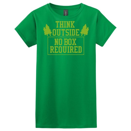 Think Outside, No Box Required T-Shirt Think Outside, No Box Required T-Shirt