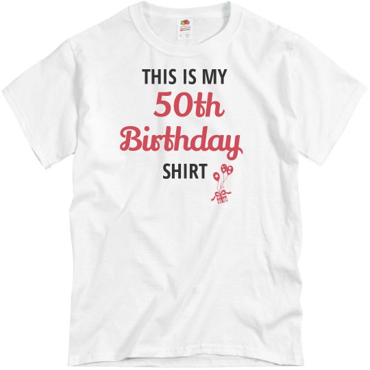 This is my birthday shirt This is my birthday shirt