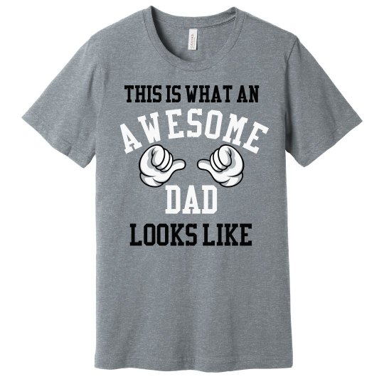 This is what an awesome dad looks like tee