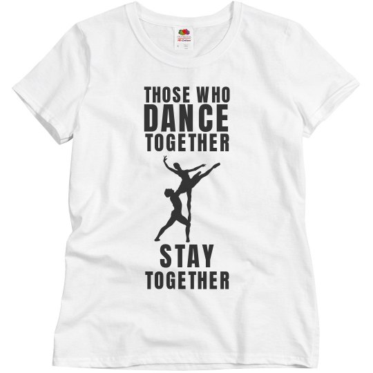 Those who dance together stay together
