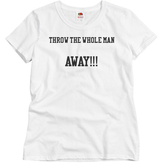 Throw it away Throw it away