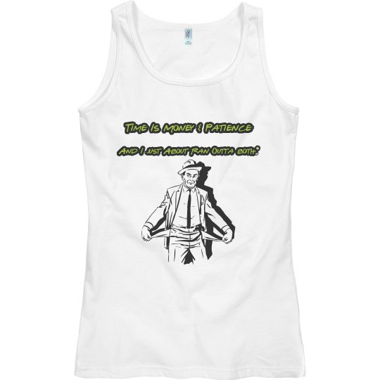 Time Is Patience Tank Top. Time Is Patience Tank Top.