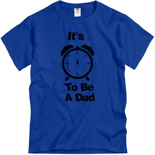 Time to be a Dad