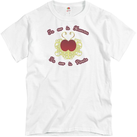 To Arr Is Pirate men's tee