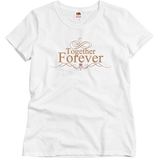 Together Forever Tee