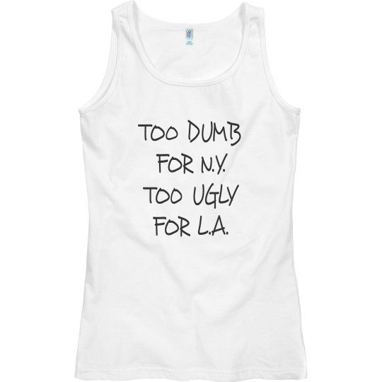 Too dumb/too ugly tank