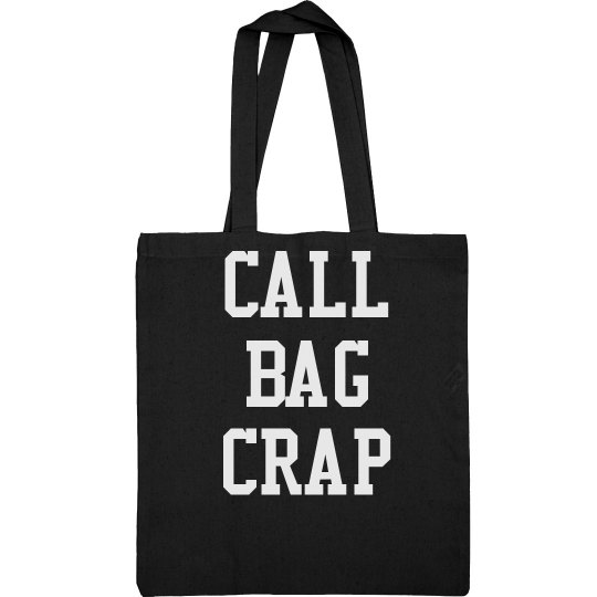 Tote- Call Bag