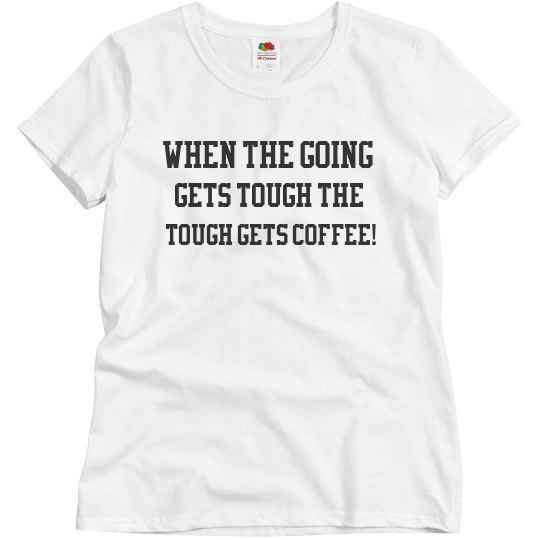 tough coffee