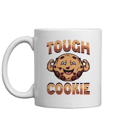 Tough Cookie Tough Cookie