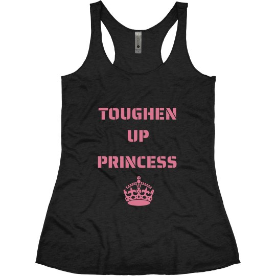 Tough Up Princess Tough Up Princess