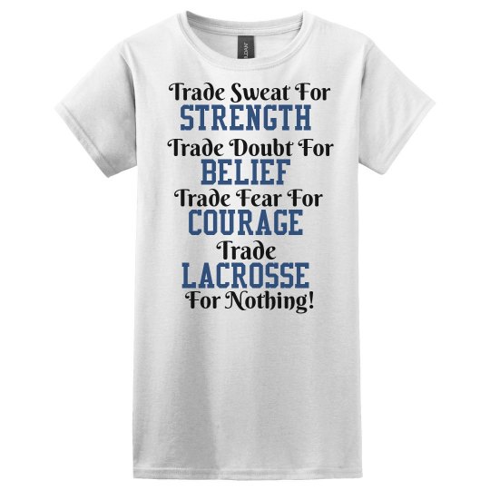 Trade lacrosse for nothing!