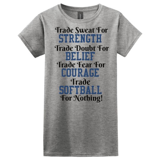 Trade softball for nothing!