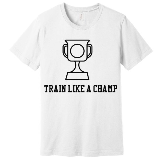 Train like a champ