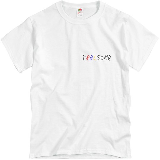 TRBL_some Shirt