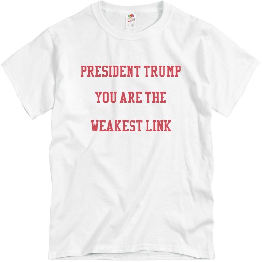 Trump- The Weakest Link