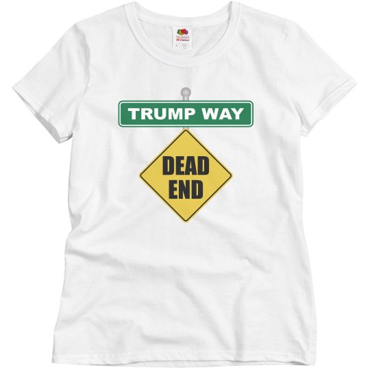Trump Way Dead End Trump Way Dead End