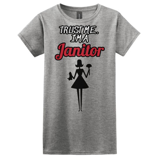 Trust me..Janitor