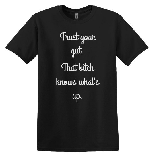 Trust Your Gut Tee