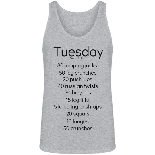Tuesday workout plan tank top Tuesday workout plan tank top