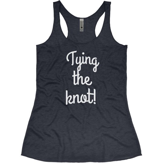 Tying the knot shirt Tying the knot shirt