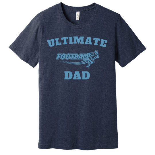 Ultimate football dad Ultimate football dad